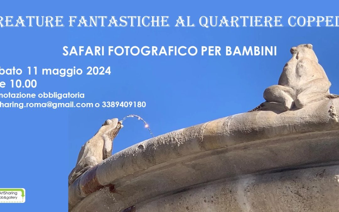 Creature fantastiche al Quartiere Coppedé: safari fotografico per bambini
