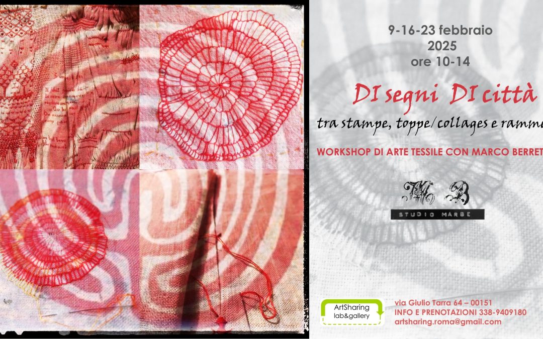 DI segni DI città: tra stampe, toppe/collages e rammendi. Workshop di arte tessile con Marco Berrettoni