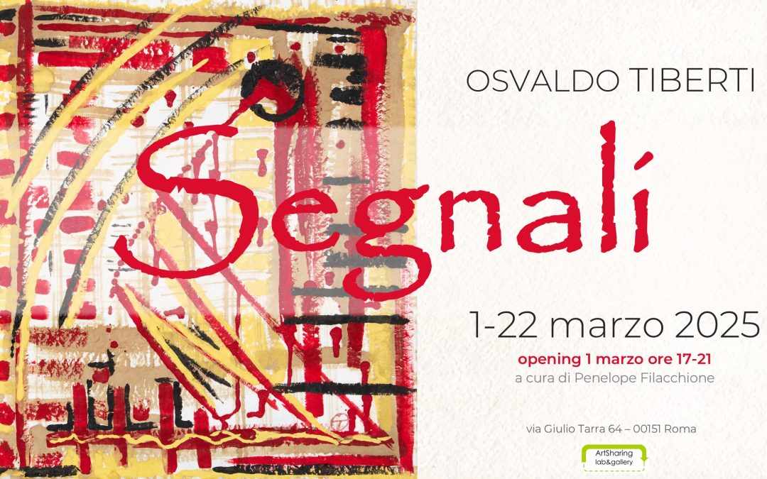 Osvaldo Tiberti, Segnali. 1-22 Marzo 2025