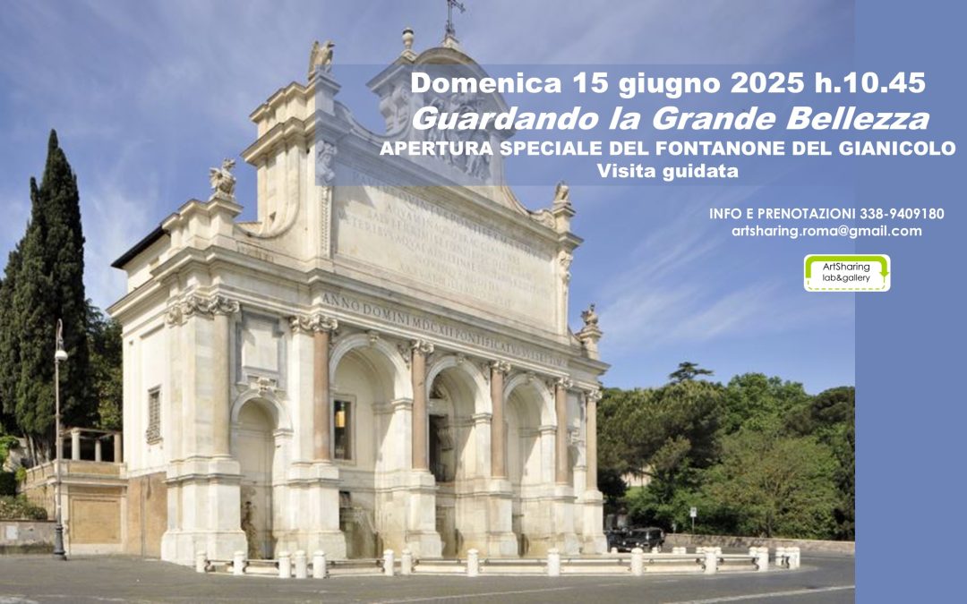 15 giugno 2025: Guardando la Grande bellezza. Visita su apertura straordinaria al giardino segreto del Fontanone del Gianicolo