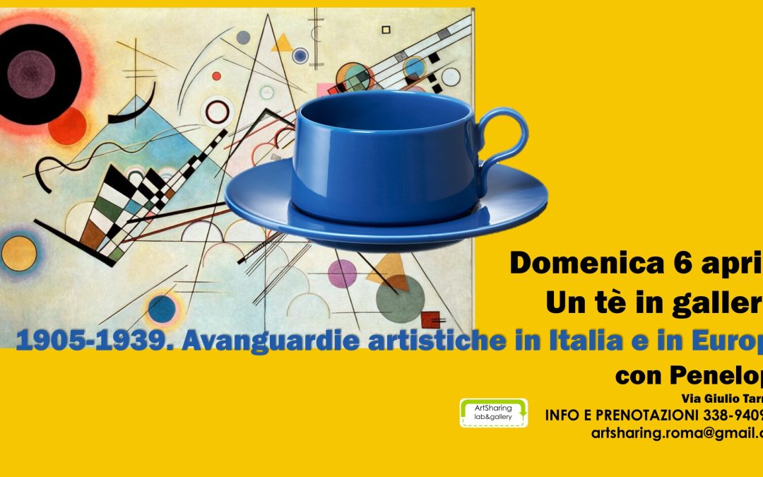 Un tè in galleria. 1905-1939. Avanguardie artistiche in Italia e in Europa