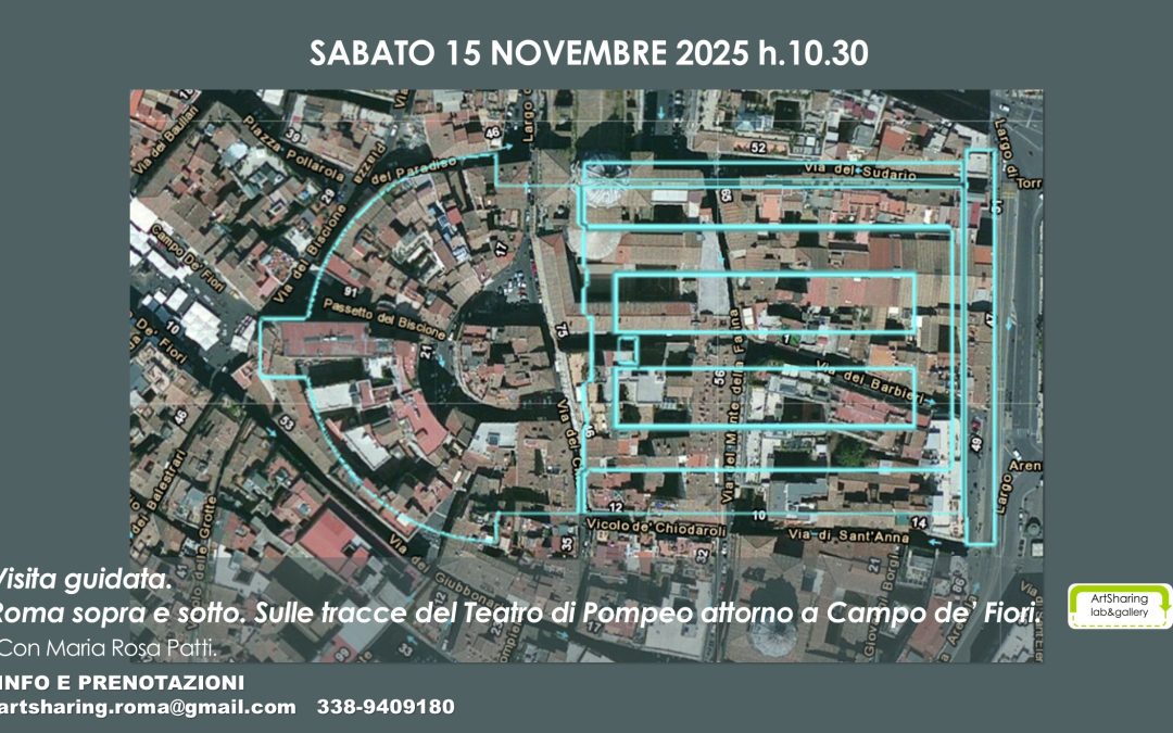 Roma sopra e sotto. Sulle tracce del teatro di Pompeo attorno a Campo de’ Fiori. Visita guidata, 15 novembre 2025