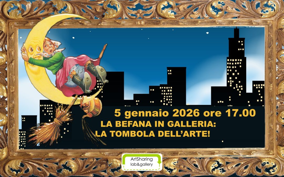 La Befana in Galleria. Tombola dell&rsquo;arte 2026