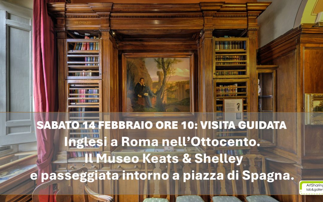 Visita Guidata: Inglesi a Roma nell’Ottocento. Casa Keats & Shelley e i dintorni di piazza di Spagna