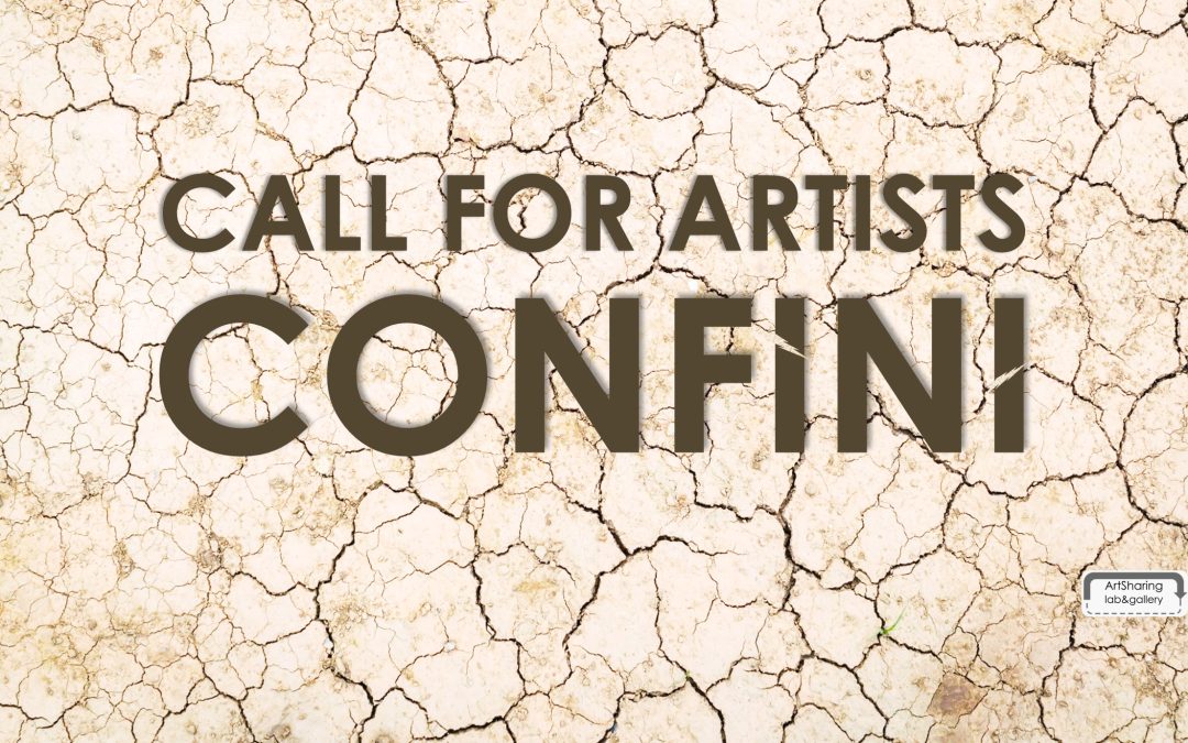 CONFINI – Call for Artists. Scadenza 6 febbraio 2026