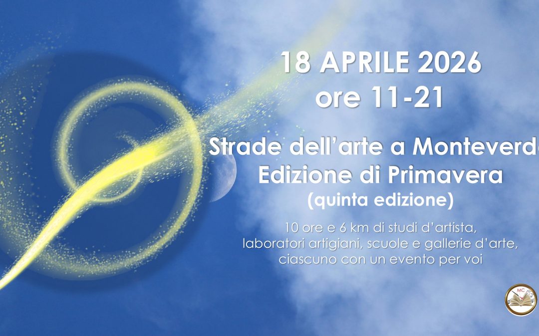 Strade dell’Arte a Monteverde- Edizione di Primavera (quinta edizione). 18 aprile 2026