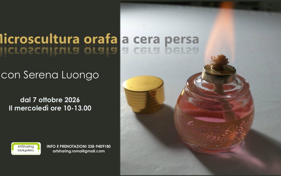Corso annuale di micro-scultura in cera persa con Serena Luongo